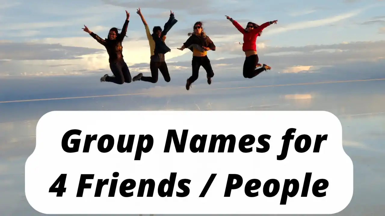 300-best-group-name-for-4-friends-people-2023