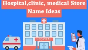 Clinic, Hospital Names Ideas