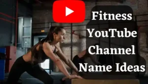 Fitness youtube channel name ideas