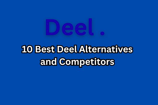 10 Best Deel Alternatives and Competitors