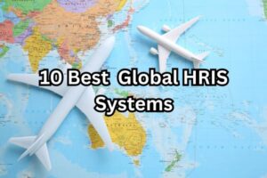 10 Best global HRIS Systems