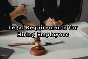 Legal Requirements for Hiring Employees